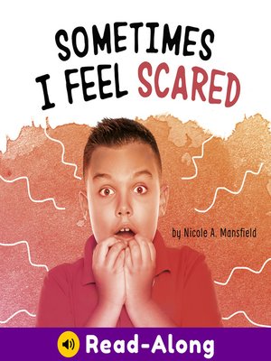 cover image of Sometimes I Feel Scared